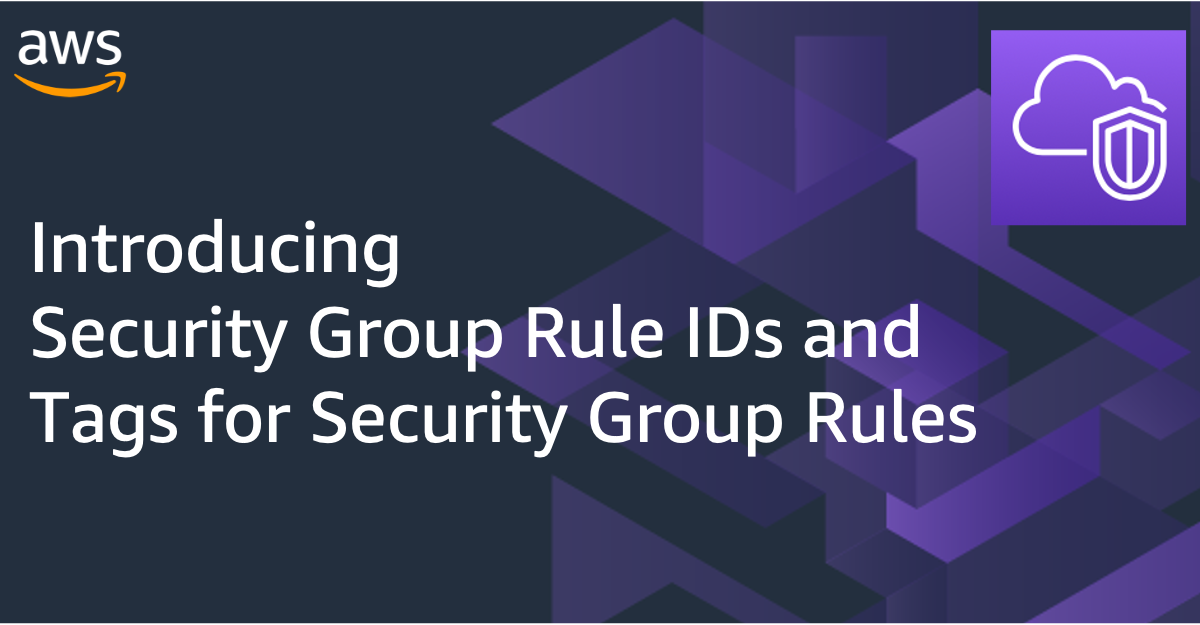 Easily Manage Security Group Rules with the New Security Group Rule ID