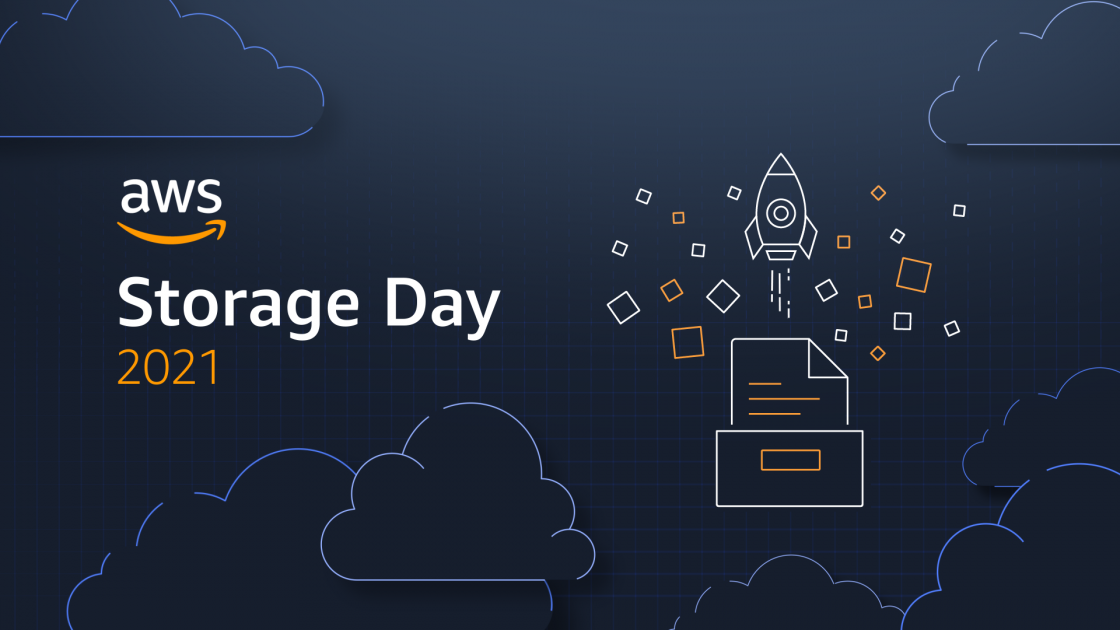 Welcome to AWS Storage Day 2021