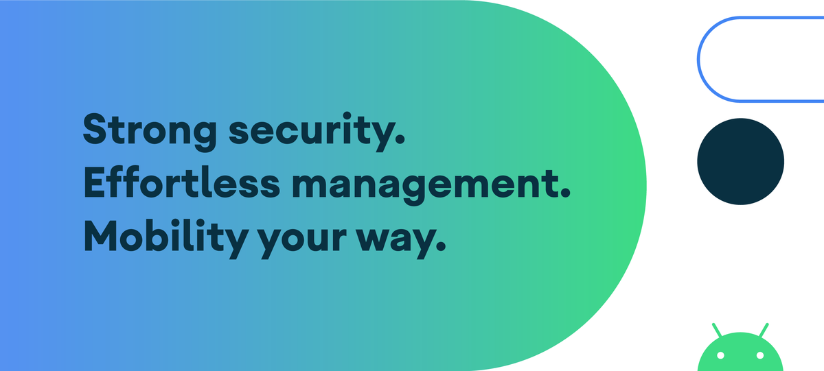 Android Enterprise invests big in security and controls