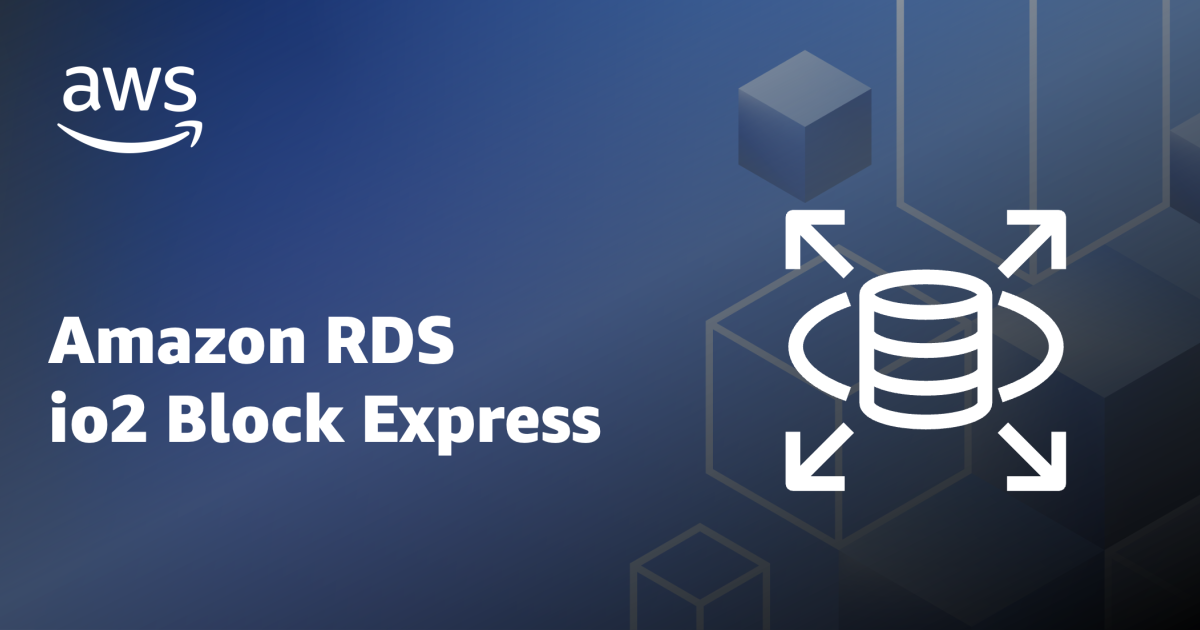 Amazon RDS now supports io2 Block Express volumes for mission-critical database workloads