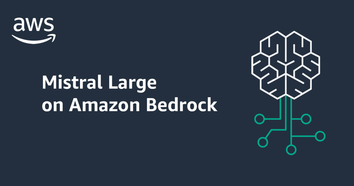 Tackle complex reasoning tasks with Mistral Large, now available on Amazon Bedrock