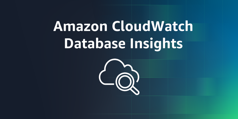 New Amazon CloudWatch Database Insights: Comprehensive database observability from fleets to instances