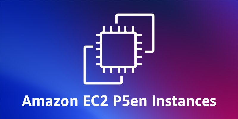 New Amazon EC2 P5en instances with NVIDIA H200 Tensor Core GPUs and EFAv3 networking